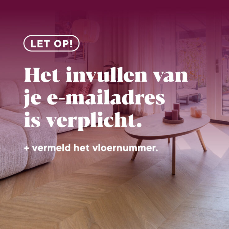 Winactiebeeld met de tekst 'Let op! Het invullen van je e-mailadres is verplicht' over een woonkamer met visgraatvloer